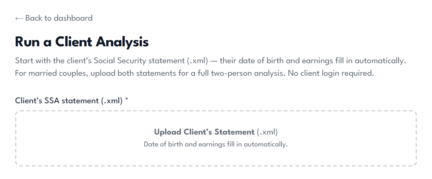 Run a Client Analysis in the advisor dashboard, with the upload box for the client's SSA statement